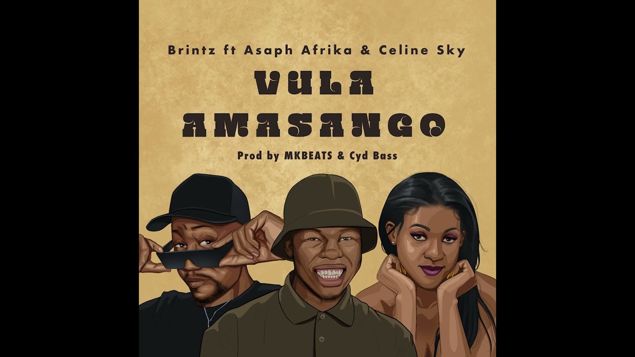Watch Brintz - Vula Amasango ft Asaph Afrika & Celine Sky (Official Audio) on YouTube Watch Brintz - Vula Amasango ft Asaph Afrika & Celine Sky (Official Audio) on YouTube