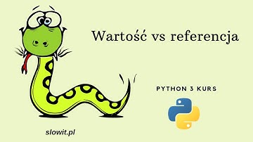 Przekazywanie parametru do funkcji przez wartość i referencję (Python kurs dla początkujących #24)