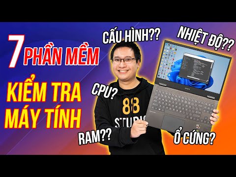 Kiểm tra cấu hình máy tính CỰC DỄ với 7 PHẦN MỀM SIÊU HAY NÀY!! (2021)