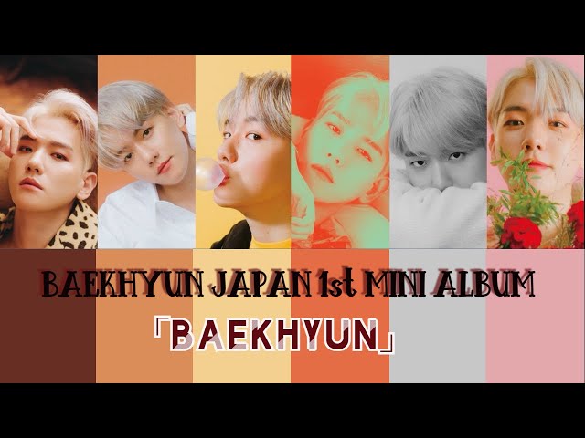 BAEKHYUN (ベクヒョン백현) Japan 1st Mini Album Playlist - YouTube