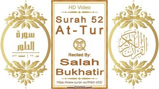 Surah 052 At-Tur: HD video || Reciter: Salah Bukhatir