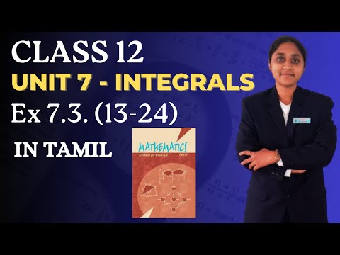 Class 12 Integrals | Ex 7.3 Part 2| Sums 13-24| In Tamil | Detailed Explanation | Chapter 7|