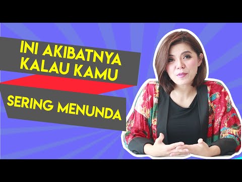 SERING MENUNDA PEKERJAAN? HATI-HATI BISA BERAKIBAT SEPERTI INI | Life Is Good With Merry Riana