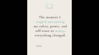 The moment I stopped outsourcing my safety, power, and self-trust to money, everything changed.