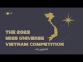 The 2023 MISS UNIVERSE Vietnam Competition | LIVE 🔴