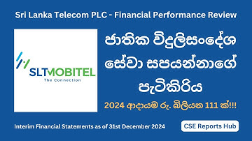 Sri Lanka Telecom (SLTL.N) 2024 Year Financial Performance |2024 Q4 Report Analysis| CSE Reports Hub