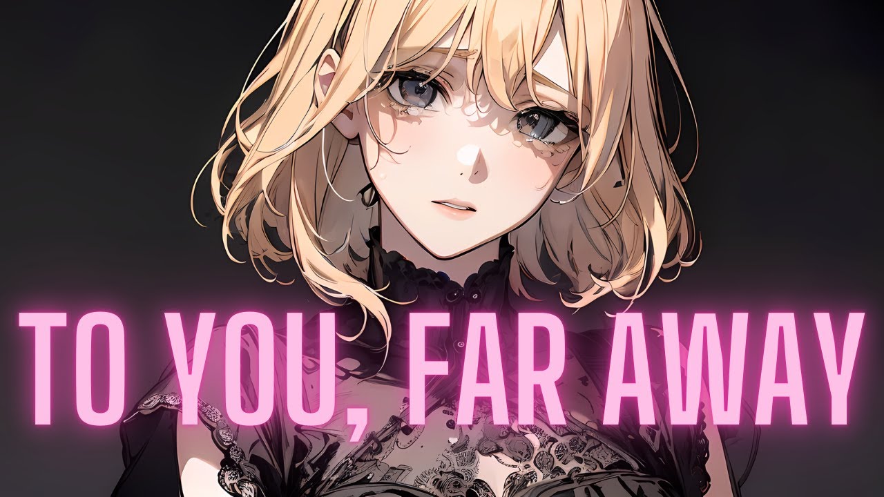 【To You, Far Away】- Song/unrequited love Songs/ 【To You, Far Away】- Song/unrequited love Songs/