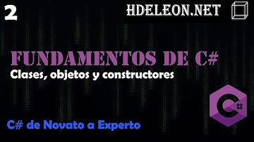 2.- Clases, objetos y constructores | Curso de fundamentos de C#