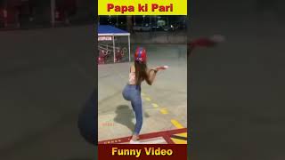 Papa Ki pari shorts 30 Funny Pakistani girl   funny beautiful girl shorts youtube shorts video