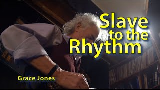 SLAVE TO THE RHYTHM  - Grace Jones / Trevor Horn - Played in my studio with my Ibanez JS