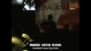 Dimensi Antar Ruang -By Gombloh ||  Cover Cep Ocim ||