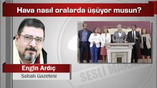 Engin Ardıç Hava Nasıl Oralarda Üşüyor Musun