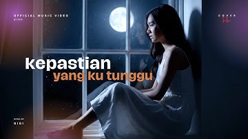 🎵 GIGI | KEPASTIAN YANG KU TUNGGU | RFM COVERS ( Video )