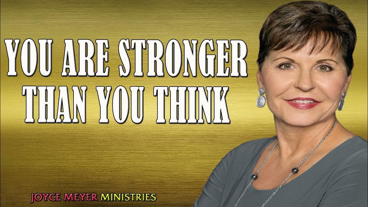 Joyce Meyer 2023 You Are Stronger Than You Think Enjoying Everyday