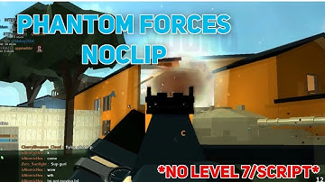 ROBLOX - PHANTOM FORCES NOCLIP (WALK + SHOOT THROUGH WALLS) *NO LEVEL 7/SCRIPT*