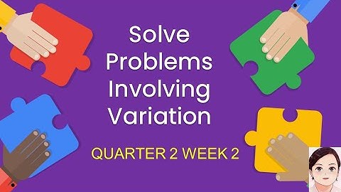 Q2W2 Solving Problems Involving Variations