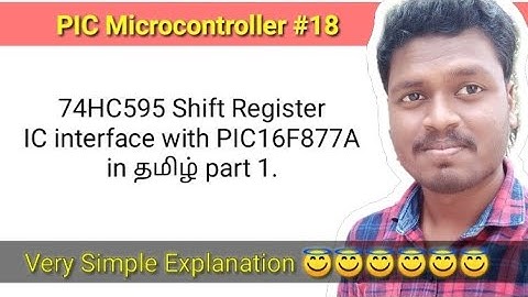 #18 74HC595 Shift Register IC interface with PIC16F877A in தமிழ் part 1.