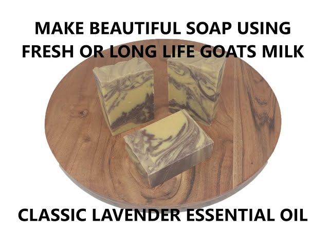 Goats Milk Soapmaking: How to make natural cold process Goat Milk soap with  Lavender Essential Oil 