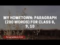 My Hometown: Paragraph (200 Words) for Class 8, 9, 10