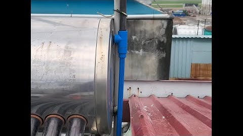 Nguyên lý hoạt động của máy nước nóng năng lượng mặt trời #kinh nghiệm cấp -thoát nước nóng NLMT