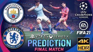 PS5 ft. 4K60FPS | MANCHESTER CITY vs CHELSEA | FIFA 21 Predicts: Champion League ● Final Match