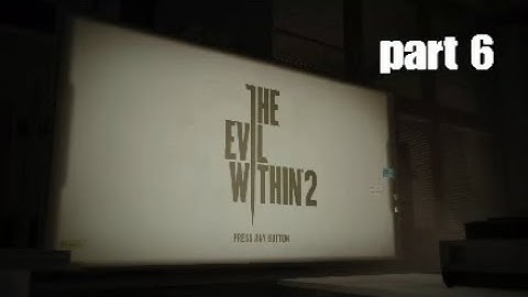The Evil within 2 blind playthrough part 6  sniper Rifle