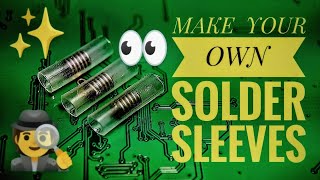 Make Your Own Solder Sleeves / Neat Soldering Tutorial