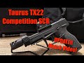 Taurus tx22 competition scr update  follow up with steel challenge match footage