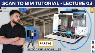 #03 Scan to BIM Tutorial: Autodesk Recap Complete Guide