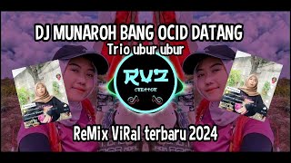 DJ MUNAROH TRIO UBUR UBUR || REMIX VIRAL TERBARU 2024