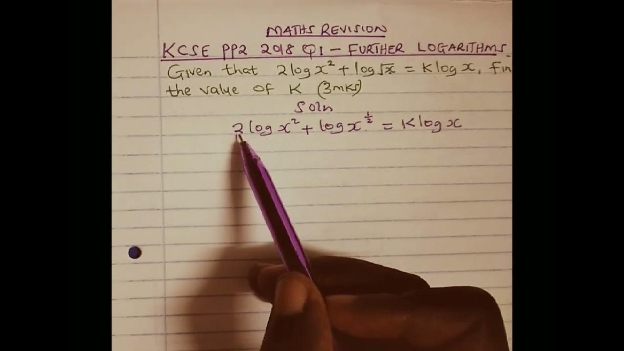 Kcse 2018 Pp2 Q1.Further Logarithms. revisiontips. YouTube