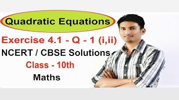 Exercise 4.1 Question 1 (i,ii) - Quadratic Equations NCERT/CBSE Solutions for Class 10th Maths