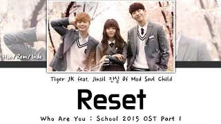 Lirik Terjemahan ~ Tiger JK - Reset (feat. Jinsil 진실 Of Mad Soul Child)