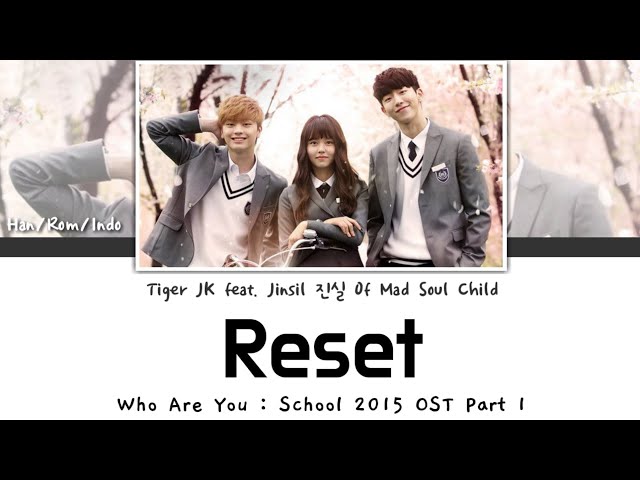 Lirik Terjemahan ~ Tiger JK - Reset (feat. Jinsil 진실 Of Mad Soul Child) class=
