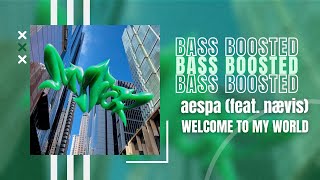 Download Lagu [BASS BOOSTED] aespa (에스파) - Welcome To MY World (Feat. nævis) MP3