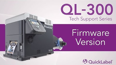 QL-300 Tech Support: Firmware Version