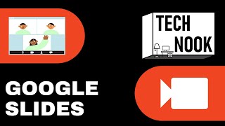 Google Slides: Getting Started + Key Features - The Tech Nook