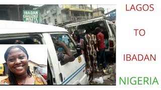 Nigerian Travel | Lagos to Ibadan Nigeria By Road | Nigerian Travel Vlog 2019