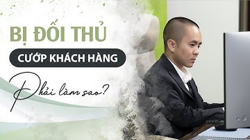Đối thủ cạnh tranh "cướp" khách hàng, biết chiến lược này CHẮC CHẮN THẮNG | Master Anh Đức