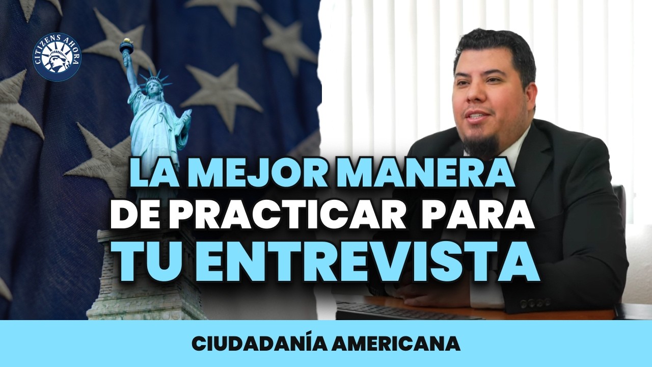 Estudia una entrevista completa de ciudadania con las respuestas - Ciudadanía 2026