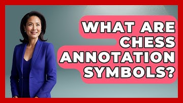 What Are Chess Annotation Symbols? - The Chess Codex