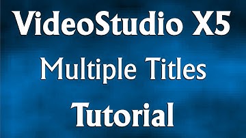 Corel VideoStudio Pro X5 -  Multiple Titles Tutorial