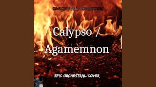 Calypso / Agamemnon (Epic Orchestral Cover)