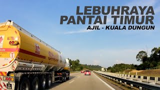 Lebuhraya Pantai Timur (LPT) : Persimpangan Ajil - Hentian Bukit Besi - Persimpangan Kuala Dungun