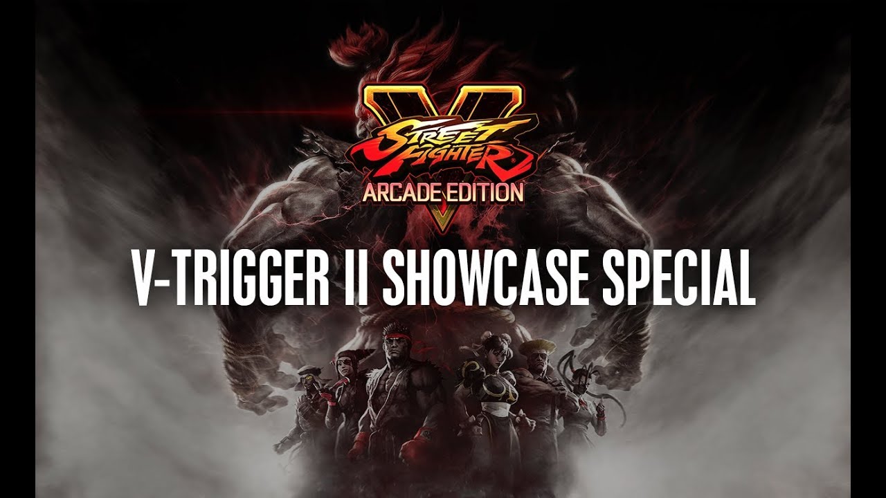 SFV: V-Trigger II Showcase Special