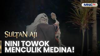 Nini Towok Menculik Medina! Sultan Aji & Pak Kyai Tak Tinggal Diam | SULTAN AJI | EPS 48 | Part 4
