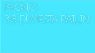 Phon.O - 313 dumpsta railin