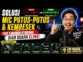 Solusi Mic Putus-Putus & Kemresek - Tips ILmuwan Otodidak Biar Suara Cling!