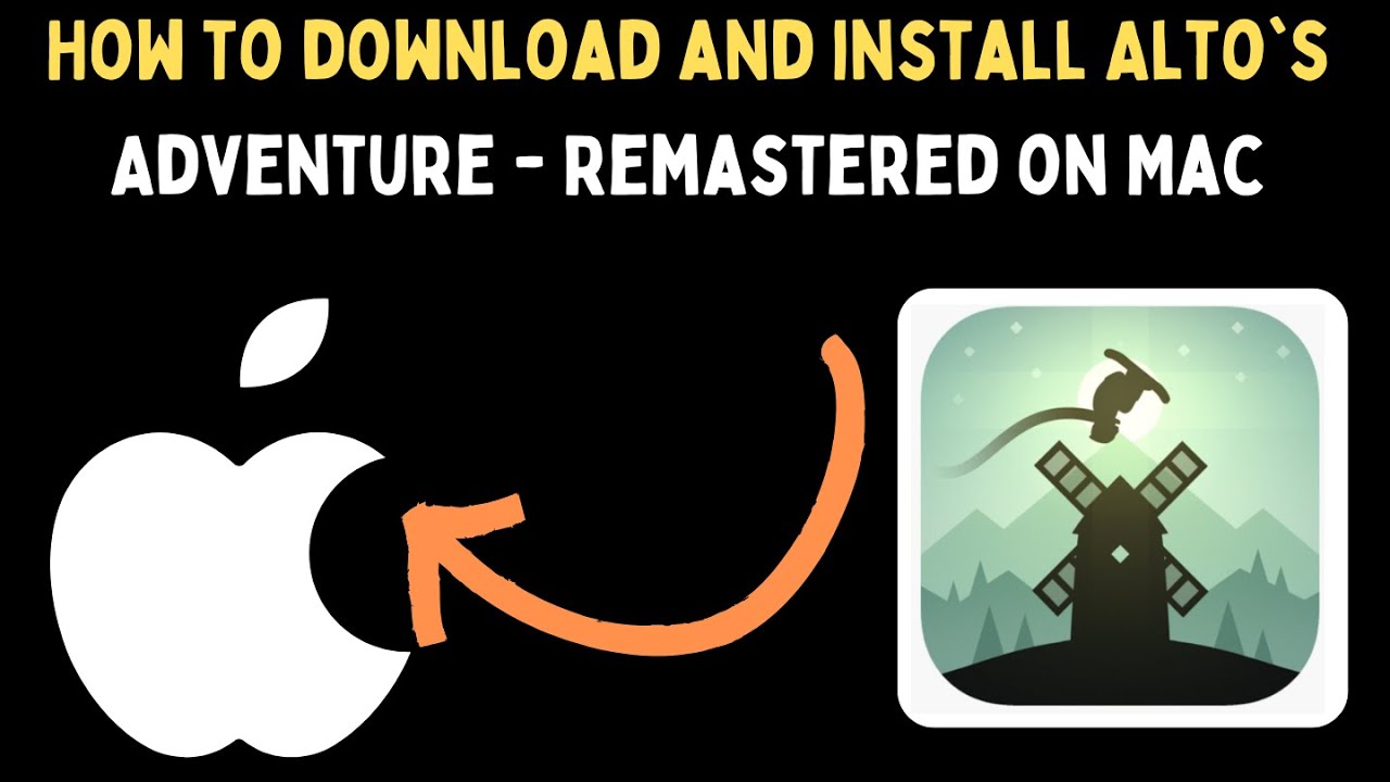 How to Download and Install Alto's Adventure - Remastered on Mac