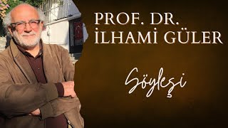 Prof. Dr. İlhami Güler ile Söyleşi